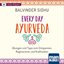 Bild von Sidhu, Balvinder: Every Day Ayurveda (Audio-CD)