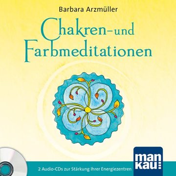 Bild von Arzmüller, Barbara: Chakren- und Farbmeditationen