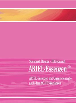Bild von Beurer-Hildebrandt, Susannah: ARIEL-Essenzen