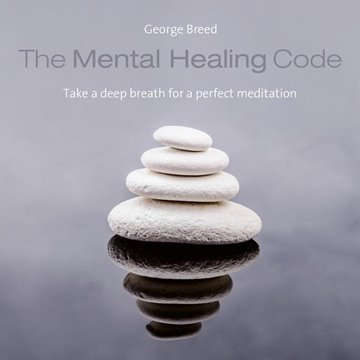 Bild von Breed, George (Komponist): The Mental Healing Code