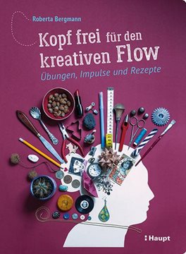 Bild von Bergmann, Roberta: Kopf frei für den kreativen Flow