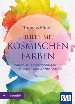 Bild von Künne, Thomas: Heilen mit kosmischen Farben
