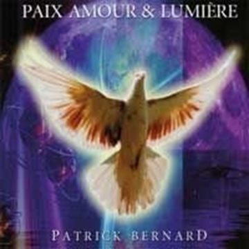 Bild von Bernard, Patrick: Paix Amour & Lumiere (CD)