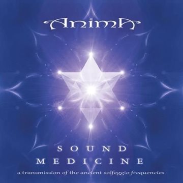 Bild von Anima: Sound Medicine - A Transmission of Ancient Solfeggio Frequencies (CD)
