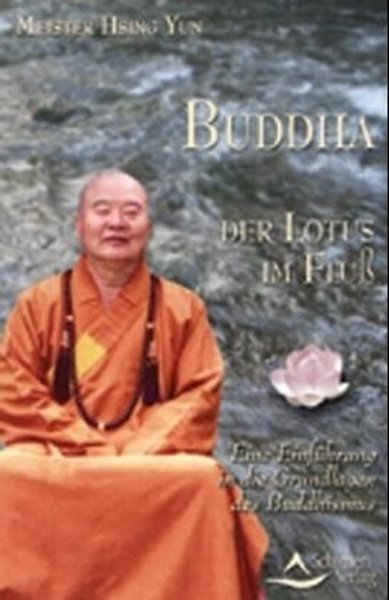 Bild von Hsing Yun: Buddha, Der Lotus im Fluss