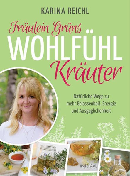 Bild von Reichl, Karina: Fräulein Grüns Wohlfühl-Kräuter
