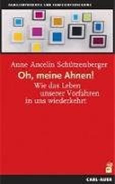 Bild von Schützenberger, Anne Ancelin: Oh, meine Ahnen!