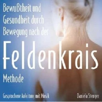 Bild von Stenger, Daniela: Die Feldenkrais Methode. CD 