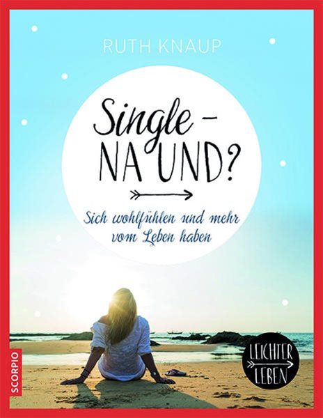 Bild von Knaup, Ruth: Single - na und?
