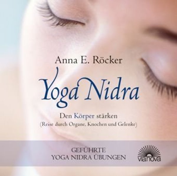 Bild von Röcker, Anna E.: Yoga Nidra - Den Körper stärken - Reise durch Organe, Knochen u