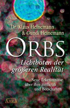 Bild von Heinemann, Klaus: Orbs - Lichtboten der grösseren Realität