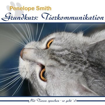 Bild von Smith, Penelope: Grundkurs: Tierkommunikation