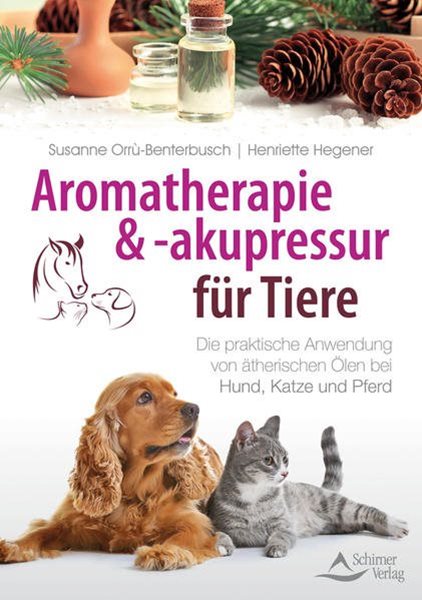 Bild von Orrù-Benterbusch, Susanne: Aromatherapie und -akupressur für Tiere