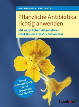 Bild von Wanitschek, Anne: Pflanzliche Antibiotika richtig anwenden