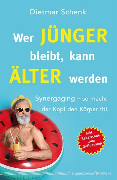 Bild von Schenk, Dietmar: Wer jünger bleibt, kann älter werden