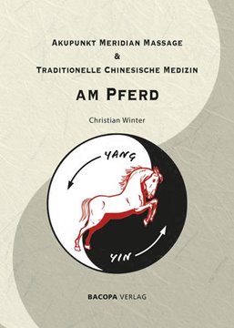 Bild von Winter, Christian: Akupunkt Meridian Massage & Traditionelle Chinesische Medizin am Pferd