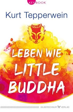 Bild von Tepperwein, Kurt: Leben wie Little Buddha
