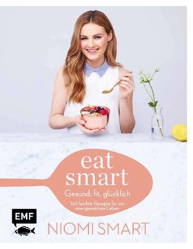Bild von Smart, Niomi: Eat smart - Gesund, fit, glücklich