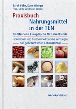Bild von Föhn, Sarah: Praxisbuch Nahrungsmittel in der TEN (Traditionelle Europäische Naturheilkunde)