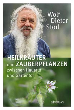 Bild von Storl, Wolf-Dieter: Heilkräuter und Zauberpflanzen zwischen Haustür und Gartentor