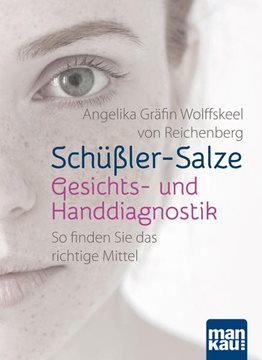 Bild von Reichenberg, Angelika Gräfin Wolffskeel von: Schüßler-Salze - Gesichts- und Handdiagnostik