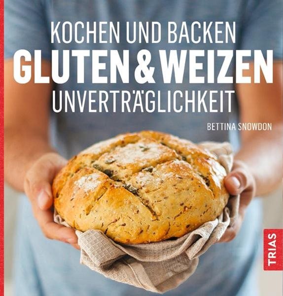 Bild von Snowdon, Bettina: Kochen und Backen: Gluten- & Weizen-Unverträglichkeit