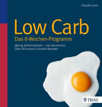 Bild von Lenz, Claudia: Low Carb - Das 8-Wochen-Programm