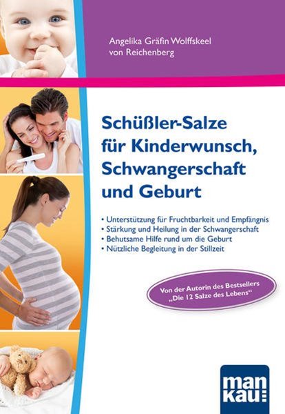 Bild von Wolffskeel von Reichenberg, Angelika Gräfin: Schüßler-Salze für Kinderwunsch, Schwangerschaft und Geburt