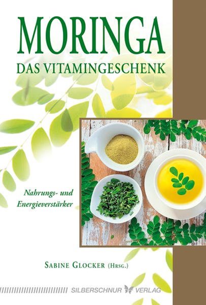 Bild von Glocker, Sabine (Hrsg.): Moringa - Das Vitamingeschenk