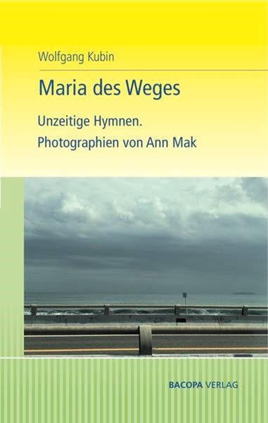 Bild von Kubin, Wolfgang: Maria des Weges. Unzeitige Hymnen
