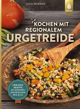 Bild von Reimann, Julia: Kochen mit regionalem Urgetreide