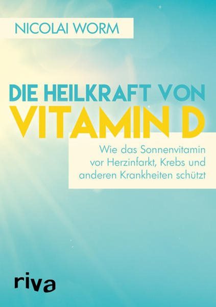 Bild von Worm, Nicolai: Die Heilkraft von Vitamin D
