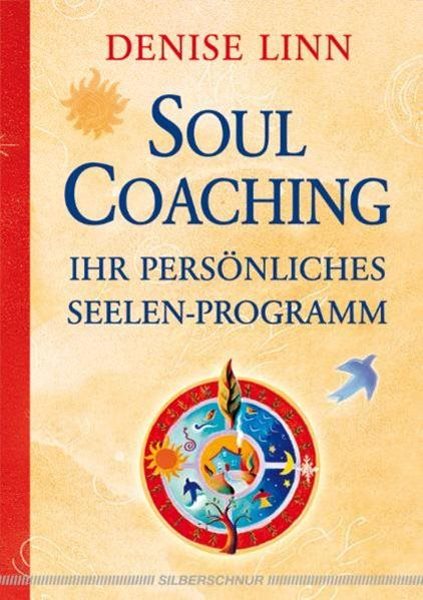 Bild von Linn, Denise: Soul Coaching - Ihr persönliches Seelenprogramm