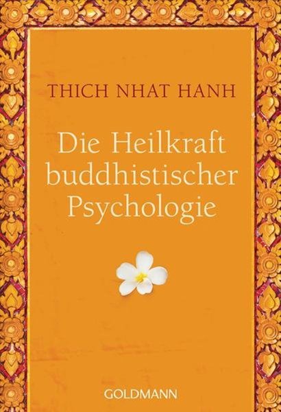 Bild von Thich Nhat Hanh: Die Heilkraft buddhistischer Psychologie
