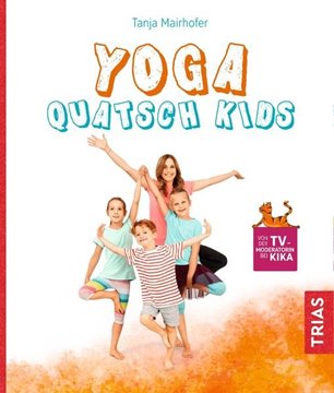 Bild von Mairhofer, Tanja: Yoga Quatsch Kids