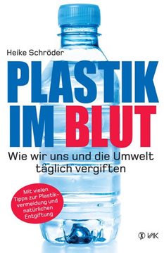 Bild von Schröder, Heike: Plastik im Blut