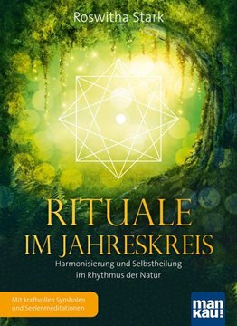 Bild von Stark, Roswitha: Rituale im Jahreskreis. Harmonisierung und Selbstheilung im Rhythmus der Natur