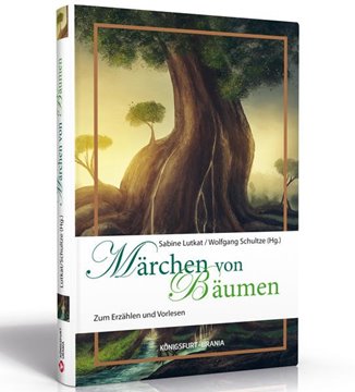 Bild von Lutkat, Sabine (Hrsg.): Märchen von Bäumen