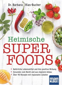 Bild von Rias-Bucher, Dr. Barbara: Heimische Superfoods