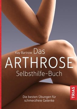Bild von Bartrow, Kay: Das Arthrose-Selbsthilfe-Buch
