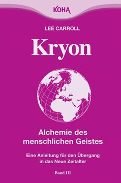 Bild von Carroll, Lee: Kryon: Kryon, Kt, Bd.3 : Alchemie des menschlichen Geistes: Bd 3 (Broschiert)