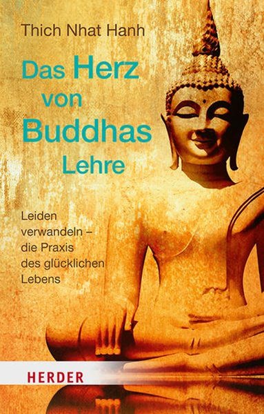 Bild von Thich Nhat Hanh: Das Herz von Buddhas Lehre