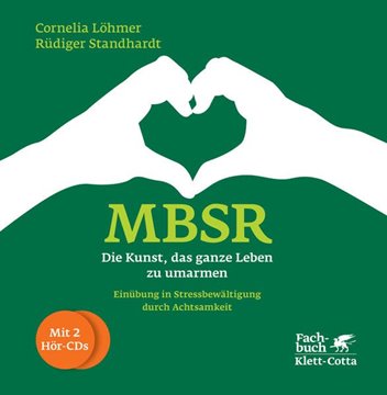 Bild von Löhmer, Cornelia: MBSR - Die Kunst, das ganze Leben zu umarmen