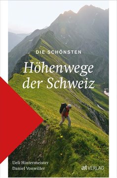 Bild von Hintermeister, Ueli: Die schönsten Höhenwege der Schweiz