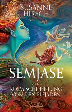Bild von Hirsch, Susanne: Semjase bringt Kosmische Heilung von den Plejaden