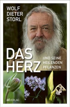 Bild von Storl, Wolf-Dieter: Das Herz und seine heilenden Pflanzen