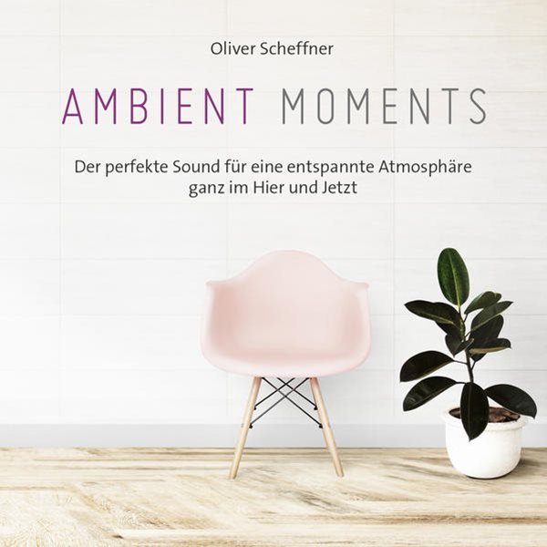 Bild von Scheffner, Oliver: Ambient Moments