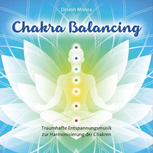 Bild von Mishra, Dinesh (Komponist): Chakra Balancing