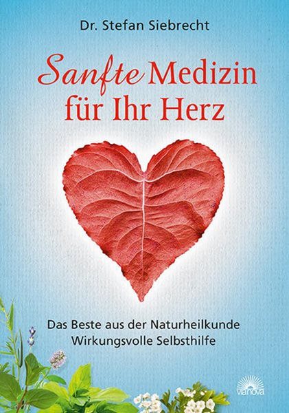 Bild von Siebrecht, Stefan: Sanfte Medizin für Ihr Herz