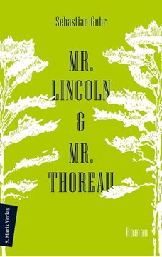 Bild von Sebastian Guhr: Mr. Lincoln & Mr. Thoreau